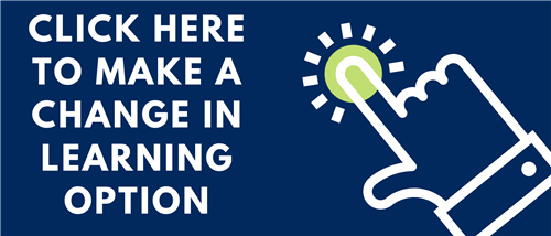 CLICK FOR LEARNING OPTION CHANGE CLICK FOR LEARNING OPTION CHANGE